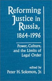 Cover of: Reforming Justice in Russia, 1864-1996: Power, Culture, and the Limits of Legal Order