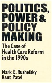 Cover of: Politics, power & policy making: the case of health care reform in the 1990s