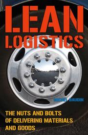 Cover of: Lean Logistics: The Nuts And Bolts Of Delivering Materials And Goods