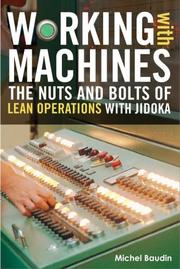 Cover of: Working With Machines: The Nuts and Bolts of Lean Operations With Jidoka