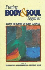 Putting body and soul together by Robin Scroggs, Virginia Wiles, Alexandra R. Brown, Graydon F. Snyder