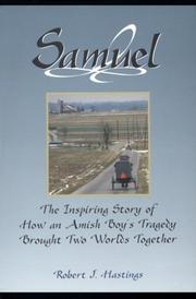 Cover of: Samuel: The Inspiring Story of How an Amish Boy's Tragedy Brought Two Worlds Together