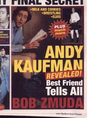 Cover of: Andy Kaufman Revealed! by Bob Zmuda, Matthew Scott Hansen, Jim Carrey