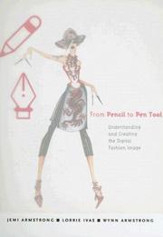 Cover of: From Pencil To Pen Tool: Understanding and Creating The Digital Fashion Image