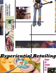 Experiential retailing : concepts and strategies that sell