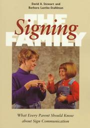 Cover of: The signing family: what every parent should know about sign communication