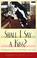 Cover of: Shall I Say A Kiss?
