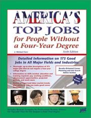 Cover of: America's Top Jobs for People Without a Four-Year Degree: Detailed Information on 190 Good Jobs in All Major Fields and Industries (Top 100 Careers Without a Four-Year Degree)