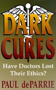 Cover of: Dark cures: have doctors lost their ethics?