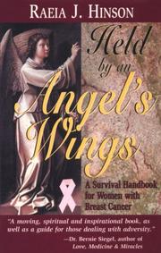 Held by an angel's wings by Raeia J. Hinson, Michael H. Hinson