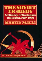 Cover of: The Soviet tragedy: a history of socialism in Russia, 1917-1991