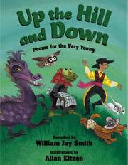 Cover of: Up the hill and down by William Jay Smith, Allan Eitzen