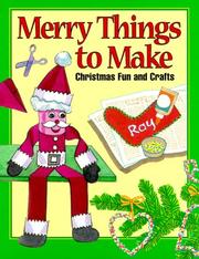 Cover of: Merry things to make: Christmas fun and crafts