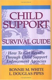 Cover of: Child support survival guide by Bonnie M. White