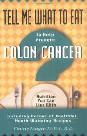 Tell me what to eat to help prevent colon cancer : nutrition you can live with