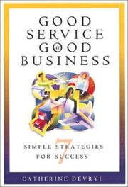 Cover of: Good Service is Good Business: 7 Simple Strategies for Success