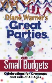 Cover of: Diane Warner's Great Parties on Small Budgets: Celebrations for Grownups and Kids of All Ages