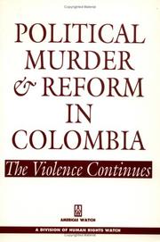 Political murder and reform in Colombia : the violence continues