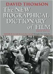 The new biographical dictionary of film by David Thomson