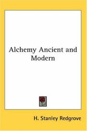 Cover of: Alchemy Ancient and Modern by H. Stanley Redgrove