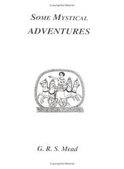 Cover of: Some Mystical Adventures by G. R. S. Mead