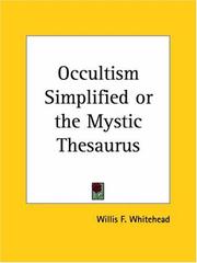 Cover of: Occultism Simplified or the Mystic Thesaurus
