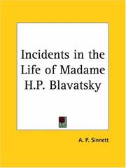 Cover of: Incidents in the Life of Madame H.P. Blavatsky