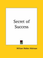 Cover of: Secret of Success by William Walker Atkinson