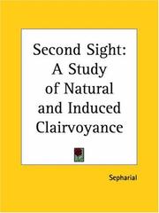 Cover of: Second Sight: A Study of Natural and Induced Clairvoyance