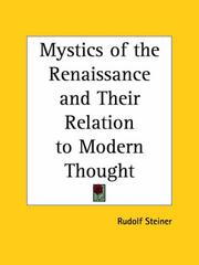 Cover of: Mystics of the Renaissance and Their Relation to Modern Thought: including Meister Eckhart, Tauler, Paracelsus, Jacob Boehme, Giordano Bruno, and others