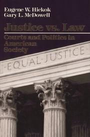 Cover of: Justice vs. law: courts and politics in American society