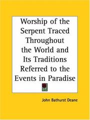 Cover of: Worship of the Serpent Traced Throughout the World and Its Traditions Referred to the Events in Paradise