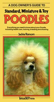 Cover of: A Dog Owner's Guide to Standard, Miniature and Toy Poodles (Dog Owner's Guides)