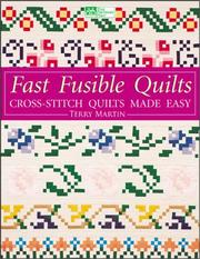 Cover of: Fast, Fusible Quilts: Cross-Stitch Quilts Made Easy (That Patchwork Place)