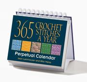 Cover of: 365 Crochet Stitches a Year: Perpetual Calendar