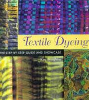 Cover of: Textile Dyeing: The Step-By-Step Guide and Showcase