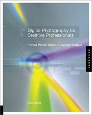 Cover of: Digital Photography for Creative Professionals: From Photo Shoot to Image Output