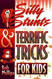 Cover of: Silly stunts & terrific tricks for kids