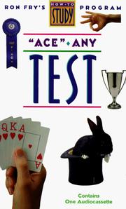 Cover of: Ace Any Test: How to Study (Ron Fry's How-to-Study Program)