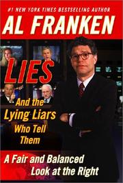 Cover of: Lies and the Lying Liars Who Tell Them: A Fair and Balanced Look at the Right