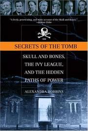 Cover of: Secrets of the Tomb: Skull and Bones, the Ivy League, and the Hidden Paths of Power