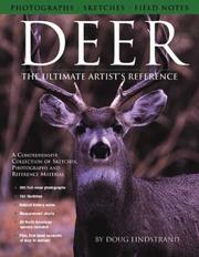 Cover of: Deer: The Ultimate Artist's Reference: A Comprehensive Collection of Sketches, Photographs and Reference Material