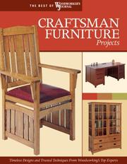 Cover of: Craftsman Furniture Projects: Timeless Designs and Trusted Techniques From Woodworking's Top Experts (The Best of Woodworker's Journal series)