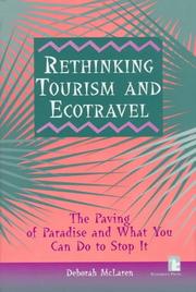 Cover of: Rethinking tourism and ecotravel: the paving of paradise and what you can do to stop it
