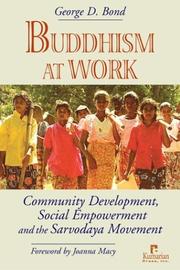 Cover of: Buddhism at work: community development, social empowerment and the Sarvodaya Movement
