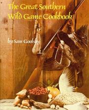 The Great Southern Wild Game Cookbook by Sam Goolsby