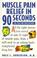 Cover of: Muscle pain relief in 90 seconds