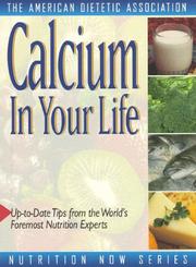 Cover of: Calcium in your life by Colleen Pierre