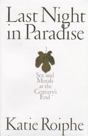 Cover of: Last night in paradise: sex and morals at the century's end