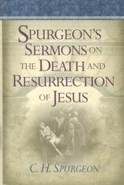 Cover of: Spurgeon's Sermons on the Death And Resurrection of Jesus by Charles Haddon Spurgeon